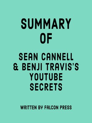 cover image of Summary of Sean Cannell & Benji Travis's Youtube Secrets